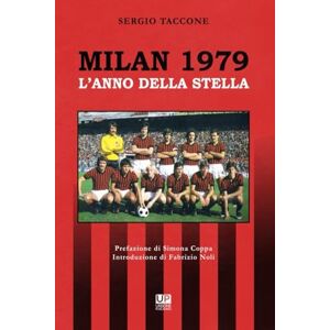 Taccone, Sergio MILAN 1979. L'anno della stella Taccone, Sergio MILAN 1979. L'anno della stella