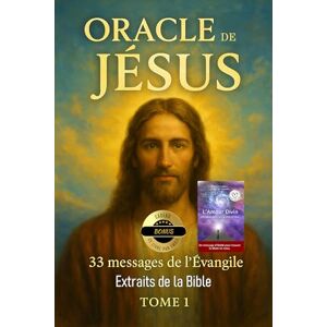 Luhmer, Mr Frédéric ORACLE DE JÉSUS CHRIST 33 messages de l'évangiles Extraits de la Bible Tome 1: Cadeau bonus 1 livre numérique Amour Divin par email Luhmer, Mr Frédéric ORACLE DE JÉSUS CHRIST 33 messages de l'évangiles Extraits de la Bible Tome 1: Cadeau bonus 1 livre numérique Amour Divin par email