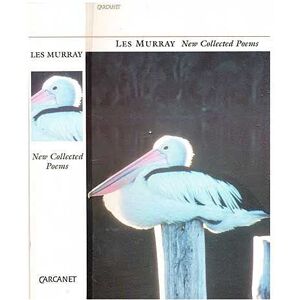 Murray, Les New Collected Poems Murray, Les New Collected Poems