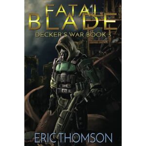 Thomson Fatal Blade (Decker's War) Thomson Fatal Blade (Decker's War)