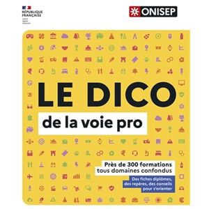 Collectif LE DICO de la voie professionnelle Collectif LE DICO de la voie professionnelle