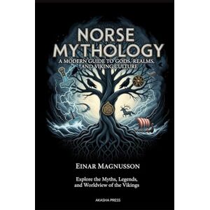 Magnusson, Einar Norse Mythology: A Modern Guide to Gods, Realms, and Viking Culture: Explore the Myths, Legends, and Worldview of the Vikings (Gods of the World: Ancient Pantheons and Divine Myths) Magnusson, Einar Norse Mythology: A Modern Guide to Gods, Realms, and Viking Culture: Explore the Myths, Legends, and Worldview of the Vikings (Gods of the World: Ancient Pantheons and Divine Myths)