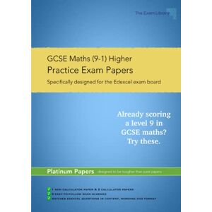Library, The Exam GCSE Maths (9-1) Higher Practice Exam Papers- Platinum Tier: Specifically designed for the Edexcel Exam Board Library, The Exam GCSE Maths (9-1) Higher Practice Exam Papers- Platinum Tier: Specifically designed for the Edexcel Exam Board