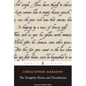 Marlowe, Christopher The Complete Poems and Translations (Penguin Classics) Marlowe, Christopher The Complete Poems and Translations (Penguin Classics)