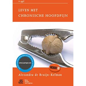 de Bruijn-Kofman, A.T. Leven met chronische hoofdpijn (Van A tot ggZ) de Bruijn-Kofman, A.T. Leven met chronische hoofdpijn (Van A tot ggZ)