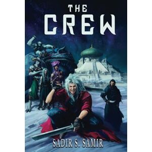 Samir, Sadir S. The Crew: 1 (The God Dust Saga) Samir, Sadir S. The Crew: 1 (The God Dust Saga)