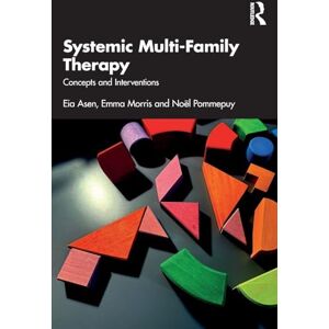 Asen, Eia Systemic Multi-Family Therapy: Concepts and Interventions Asen, Eia Systemic Multi-Family Therapy: Concepts and Interventions