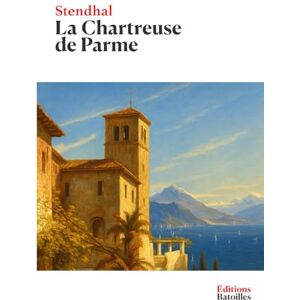 Stendhal La Chartreuse de Parme (Édition Collector) Stendhal La Chartreuse de Parme (Édition Collector)