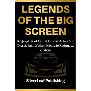 Publishing, SilverLeaf LEGENDS OF THE BIG SCREEN: Biographies of Fast & Furious Actors Vin Diesel, Paul Walker, Michelle Rodriguez, Tyrese Gibson, Jordana Brewster, and Dwayne “The Rock” Johnson Publishing, SilverLeaf LEGENDS OF THE BIG SCREEN: Biographies of Fast & Furious Actors Vin Diesel, Paul Walker, Michelle Rodriguez, Tyrese Gibson, Jordana Brewster, and Dwayne “The Rock” Johnson