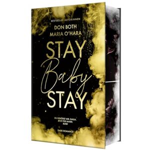O'Hara, Maria Stay Baby Stay: Mit wunderschönem Farbschnitt O'Hara, Maria Stay Baby Stay: Mit wunderschönem Farbschnitt