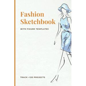 sorrex books Fashion Sketchbook With Figure Templates: Designer Sketchpad for Easily Sketching & Building Portfolio sorrex books Fashion Sketchbook With Figure Templates: Designer Sketchpad for Easily Sketching & Building Portfolio
