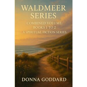 Goddard, Donna Waldmeer Series: Combined Volume Goddard, Donna Waldmeer Series: Combined Volume