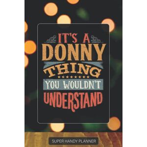 Name Planners, Maria Donny: It's A Donny Thing You Wouldnt Understand Custom Name Gift Planner Calendar Notebook Journal Name Planners, Maria Donny: It's A Donny Thing You Wouldnt Understand Custom Name Gift Planner Calendar Notebook Journal