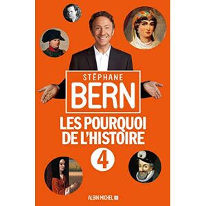 Bern, Stéphane Les Pourquoi de l'Histoire 4: Tome 4 Bern, Stéphane Les Pourquoi de l'Histoire 4: Tome 4