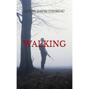 THOREAU, HENRY DAVID WALKING THOREAU, HENRY DAVID WALKING