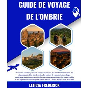 Frederick, Leticia GUIDE DE VOYAGE DE L'OMBRIE 2025-2026: Découvrez des villes perchées, des routes des vins, des marchés alimentaires, des chasses aux truffes, des ... monuments culturels, des routes panoram... Frederick, Leticia GUIDE DE VOYAGE DE L'OMBRIE 2025-2026: Découvrez des villes perchées, des routes des vins, des marchés alimentaires, des chasses aux truffes, des ... monuments culturels, des routes panoram...