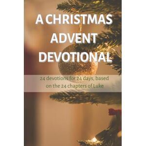Adini Create Press A Christmas Advent Devotional: 6 x 9 inch. Prepare for Christmas with 24 devotions from 1 December to 24 December, with verses, prompts and space to journal. 75 pages Adini Create Press A Christmas Advent Devotional: 6 x 9 inch. Prepare for Christmas with 24 devotions from 1 December to 24 December, with verses, prompts and space to journal. 75 pages