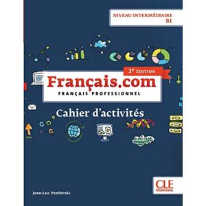 Penfornis, J L Francais.com Nouvelle edition: Cahier d'activites (3e edition) Penfornis, J L Francais.com Nouvelle edition: Cahier d'activites (3e edition)