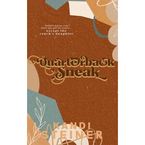 Steiner, Kandi Quarterback Sneak: A Forbidden Sports Romance: Special Edition (Red Zone Rivals: Special Edition) Steiner, Kandi Quarterback Sneak: A Forbidden Sports Romance: Special Edition (Red Zone Rivals: Special Edition)