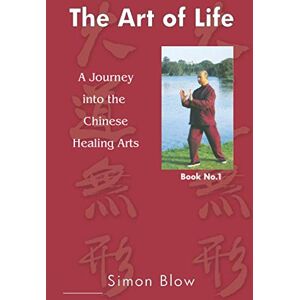 Blow, Mr Simon The Art of Life: Volume 1 Blow, Mr Simon The Art of Life: Volume 1