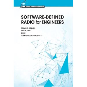 Travis F. Collins Software-Defined Radio for Engineers Travis F. Collins Software-Defined Radio for Engineers