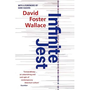 Foster Wallace, David Infinite Jest: a novel Foster Wallace, David Infinite Jest: a novel