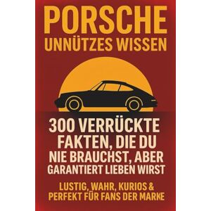 Caravan, Chris Porsche Unnützes Wissen – 300 verrückte Fakten, die du nie brauchst, aber garantiert lieben wirst: Lustig, wahr, kurios & perfekt für Fans der Marke Caravan, Chris Porsche Unnützes Wissen – 300 verrückte Fakten, die du nie brauchst, aber garantiert lieben wirst: Lustig, wahr, kurios & perfekt für Fans der Marke