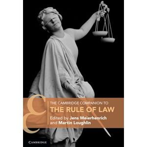 The Cambridge Companion to the Rule of Law (Cambridge Companions to Law) The Cambridge Companion to the Rule of Law (Cambridge Companions to Law)