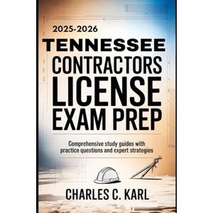KARL, CHARLES C. TENNESSEE: COMPREHENSIVE STUDY GUIDES WITH PRACTICE QUESTIONS AND EXPERT STRATEGIES KARL, CHARLES C. TENNESSEE: COMPREHENSIVE STUDY GUIDES WITH PRACTICE QUESTIONS AND EXPERT STRATEGIES