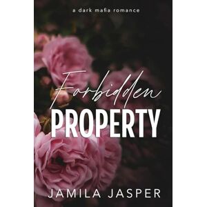 Jasper, Jamila Forbidden Property: Dark Mafia BWWM Romance (The Buffalo Italian Mob Family) Jasper, Jamila Forbidden Property: Dark Mafia BWWM Romance (The Buffalo Italian Mob Family)