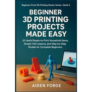 Rio Beginner 3D Printing Projects Made Easy: 20 Useful Ready-to-Print Household Items, Simple CAD Lessons, and Step-by-Step Models for Complete Beginners (Beginner-Proof 3D Printing Starter Series BOOK 5 Rio Beginner 3D Printing Projects Made Easy: 20 Useful Ready-to-Print Household Items, Simple CAD Lessons, and Step-by-Step Models for Complete Beginners (Beginner-Proof 3D Printing Starter Series BOOK 5
