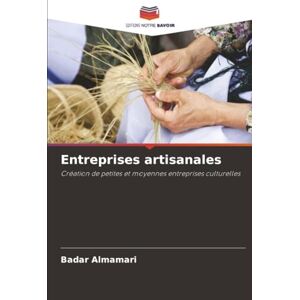Almamari, Badar Entreprises artisanales: Création de petites et moyennes entreprises culturelles Almamari, Badar Entreprises artisanales: Création de petites et moyennes entreprises culturelles