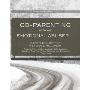 Tourangeau, Mary Surviving Co-Parenting With An Emotional Abuser Guided Toolkit for Healing & Recovery: Trauma-Informed for Navigating Manipulation, Breaking Free ... High-Conflict Co-Parenting Series) Tourangeau, Mary Surviving Co-Parenting With An Emotional Abuser Guided Toolkit for Healing & Recovery: Trauma-Informed for Navigating Manipulation, Breaking Free ... High-Conflict Co-Parenting Series)