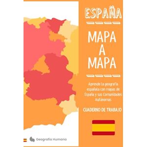 Mampaso Torremocha, Mario Mapa a Mapa, España: Aprende las Comunidades Autónomas y sus provincias con los mapas regionales. Cuaderno de trabajo A4 Mampaso Torremocha, Mario Mapa a Mapa, España: Aprende las Comunidades Autónomas y sus provincias con los mapas regionales. Cuaderno de trabajo A4