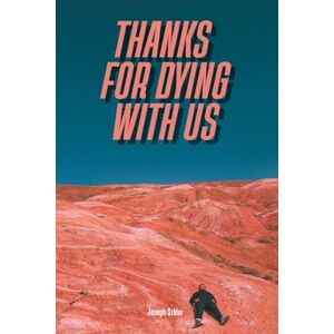 Szklar, Joseph Thanks for dying with us: Stories from the In-Between Szklar, Joseph Thanks for dying with us: Stories from the In-Between