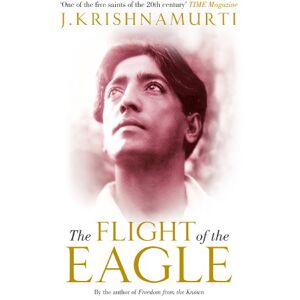 Krishnamurti, J The Flight of the Eagle Krishnamurti, J The Flight of the Eagle