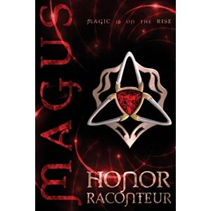 Raconteur, Honor Magus: Volume 2 (Advent Mage Cycle) Raconteur, Honor Magus: Volume 2 (Advent Mage Cycle)