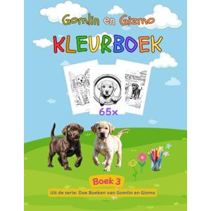 Hofstra, Angelique Het kleurboek van Gomlin en Gizmo, twee schattige labradorpups, voor kinderen, peuters, kleuters, honden liefhebbers en volwassenen: 65 fantastische ... – Zoek-, Kleur- en Leerplezier voor Kinderen) Hofstra, Angelique Het kleurboek van Gomlin en Gizmo, twee schattige labradorpups, voor kinderen, peuters, kleuters, honden liefhebbers en volwassenen: 65 fantastische ... – Zoek-, Kleur- en Leerplezier voor Kinderen)