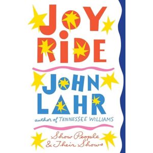 Lahr, John Joy Ride – Show People and Their Shows Lahr, John Joy Ride – Show People and Their Shows