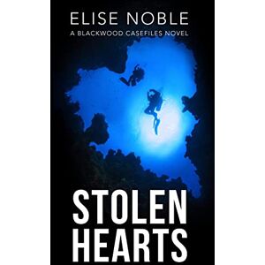 Noble, Elise Stolen Hearts: 1 (Blackwood Casefiles) Noble, Elise Stolen Hearts: 1 (Blackwood Casefiles)