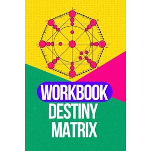 García, Olalla Destiny Matrix Workbook: Calculate Your Destiny Matrix Step by Step García, Olalla Destiny Matrix Workbook: Calculate Your Destiny Matrix Step by Step