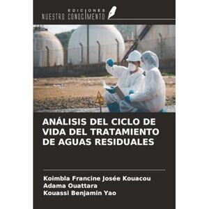 Kouacou, Koimbla Francine Josée ANÁLISIS DEL CICLO DE VIDA DEL TRATAMIENTO DE AGUAS RESIDUALES Kouacou, Koimbla Francine Josée ANÁLISIS DEL CICLO DE VIDA DEL TRATAMIENTO DE AGUAS RESIDUALES
