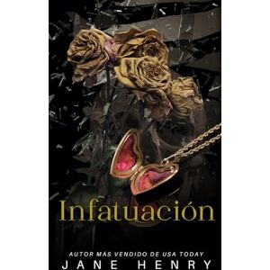 Henry, Jane Infatuación: Un romance oscuro de mafia de combustión lenta (La Hermandad Montavio) Henry, Jane Infatuación: Un romance oscuro de mafia de combustión lenta (La Hermandad Montavio)