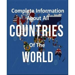 Creative Labs Complete Information About All Countries Of The World: Country Flags Facts All countries Capitals and Pictures FLAGS Of Countries Of The World Full Info Creative Labs Complete Information About All Countries Of The World: Country Flags Facts All countries Capitals and Pictures FLAGS Of Countries Of The World Full Info