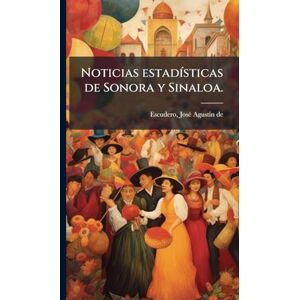 United Noticias estadÃ-sticas de Sonora y Sinaloa. United Noticias estadÃ-sticas de Sonora y Sinaloa.