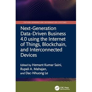 Next-Generation Data-Driven Business 4.0 using the Internet of Things, Blockchain, and Interconnected Devices (Future Generation Information Systems) Next-Generation Data-Driven Business 4.0 using the Internet of Things, Blockchain, and Interconnected Devices (Future Generation Information Systems)