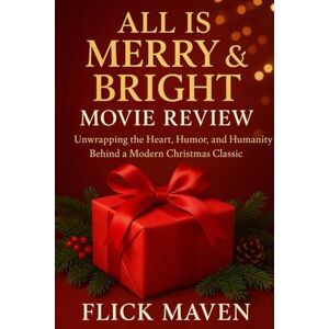 Maven, Flick All Is Merry & Bright Movie Review: Unwrapping the Heart, Humor, and Humanity Behind a Modern Christmas Classic Maven, Flick All Is Merry & Bright Movie Review: Unwrapping the Heart, Humor, and Humanity Behind a Modern Christmas Classic