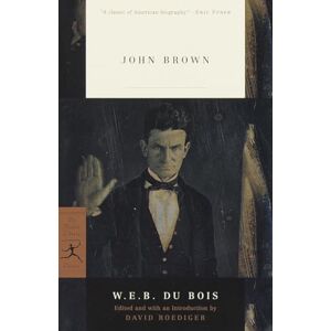 Du Bois, W.E.B. John Brown (Modern Library Classics) Du Bois, W.E.B. John Brown (Modern Library Classics)