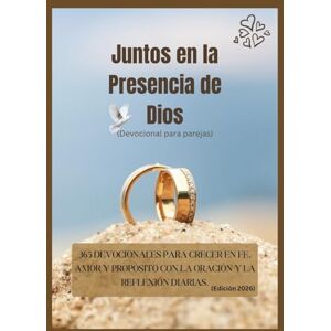 Publication, God’sOwn Juntos en la Presencia de Dios (Devocional para parejas): 365 Devocionales Para Crecer En Fe, Amor Y Propósito Con La Oración Y La Reflexión Diarias. (Edición 2026) (Devocionales Anclados en Cristo) Publication, God’sOwn Juntos en la Presencia de Dios (Devocional para parejas): 365 Devocionales Para Crecer En Fe, Amor Y Propósito Con La Oración Y La Reflexión Diarias. (Edición 2026) (Devocionales Anclados en Cristo)