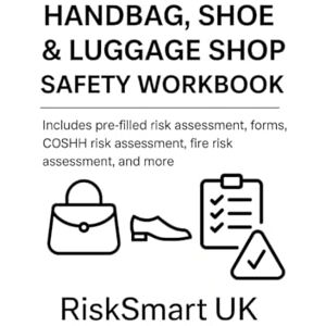 Lee Handbag, Shoe & Luggage Shop Health & Safety Compliance Pack – Risk Assessment Workbook by RiskSmartUK (Small Business Compliance UK) Lee Handbag, Shoe & Luggage Shop Health & Safety Compliance Pack – Risk Assessment Workbook by RiskSmartUK (Small Business Compliance UK)